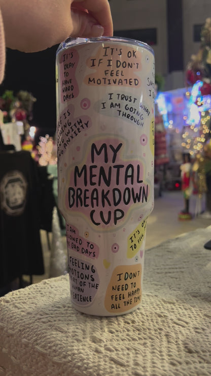 Mental breakdown Cup